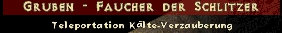 Gruben Faucher der Schlitzer